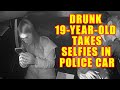 Bodycam DUI Footage - Drunk 19-Year-Old Takes Selfies in Back of Police Car