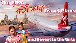 Our 2024 Disney Travel Plans and surprising the girls