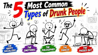 The 5 Most Common Types of Drunk People || Psychological Facts || @TheMindHacks1991 