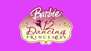 Barbie in the 12 Dancing Princesses (2006) FULL MOVIE (Audio) - Part 1