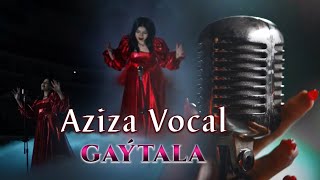 Gaytala - Aziza Vocal