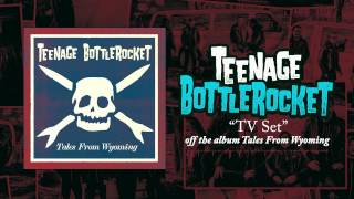 Teenage Bottlerocket - TV Set chords