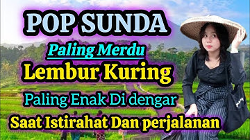 POP SUNDA - PALING MERDU - LEMBUR KURING - BIKIN NANGIS INGAT KAMPUNG