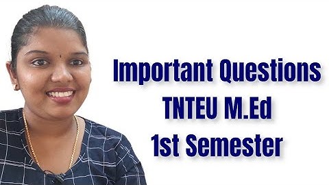Important Questions M.Ed | TNTEU M.Ed 1st Semester Paper Wise Important questions