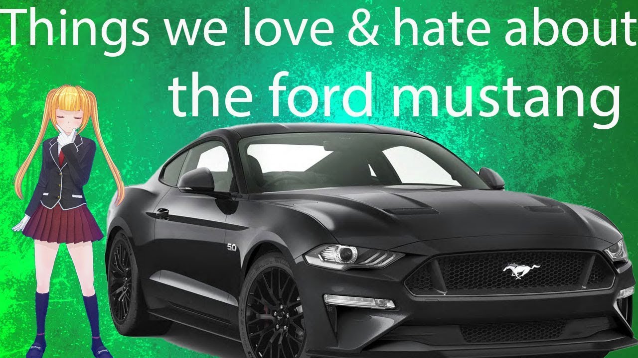 6 things we love & hate about the ford mustang