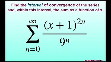 Find the interval of convergence and the sum of the series (x+1)^(2n)/9^n. Infinite Geometric Series