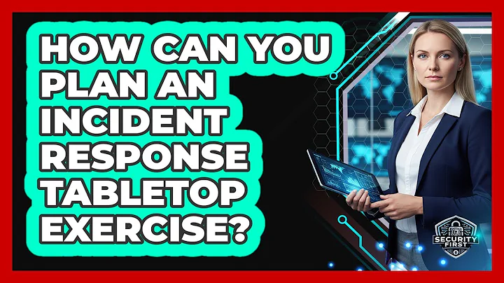 How Can You Plan An Incident Response Tabletop Exercise?