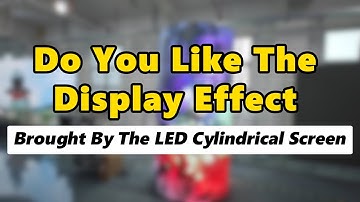 Do You Like Cylindrical LED Screens？EagerLED Indoor Flexible LED Screen Board.