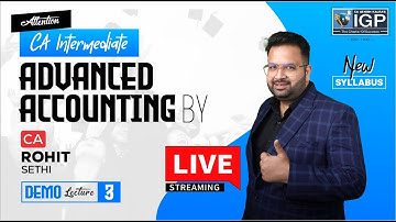 CA Inter | ADVANCED ACCOUNTS | New Syllabus | MAY & SEP 2025 | Lecture 3 | CA Rohit Sethi