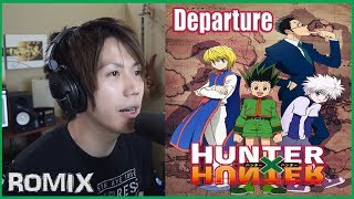 Departure - Hunter x Hunter OP (ROMIX Cover) chords
