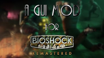 A GUI Mod for BioShock: Remastered version 1.5