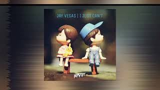 Jay Vegas - I Just Can't [Hot Stuff]