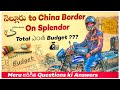 Total Ride Budget Video || Nellore To China Border Ride || మీ Questions Ki Answers || HN Motovlogs