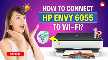 Hoe verbind ik mijn HP ENVY 6055 met wifi? | Printer Tales