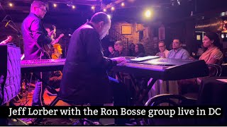 Jeff Lorber with the Ron Bosse Group in Washington DC