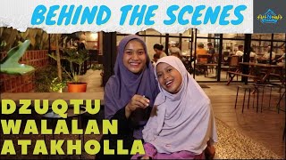 Behind The Scenes 'Dzuqtu Walalan Atakholla'