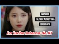 IU y su FALTA de AUTOESTIMA ¿Cómo la afectó en SU VIDA PERSONAL y cómo lo SUPERÓ? #lirypedia