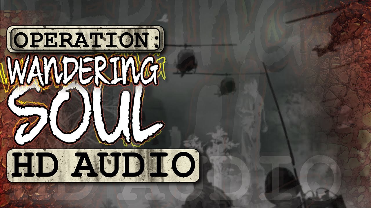 operation wandering soul sound