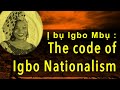 Ị bụ Igbo Mbụ : The code of Igbo Nationalism - Amarachi Attamah