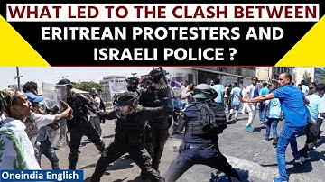 Israël: Eritrese demonstranten botsen met Israëlische politie in Tel Aviv, meer dan 100 gewonden ...