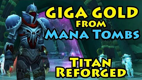 My BEST Gold Farm on Titan Reforged (China WoW)