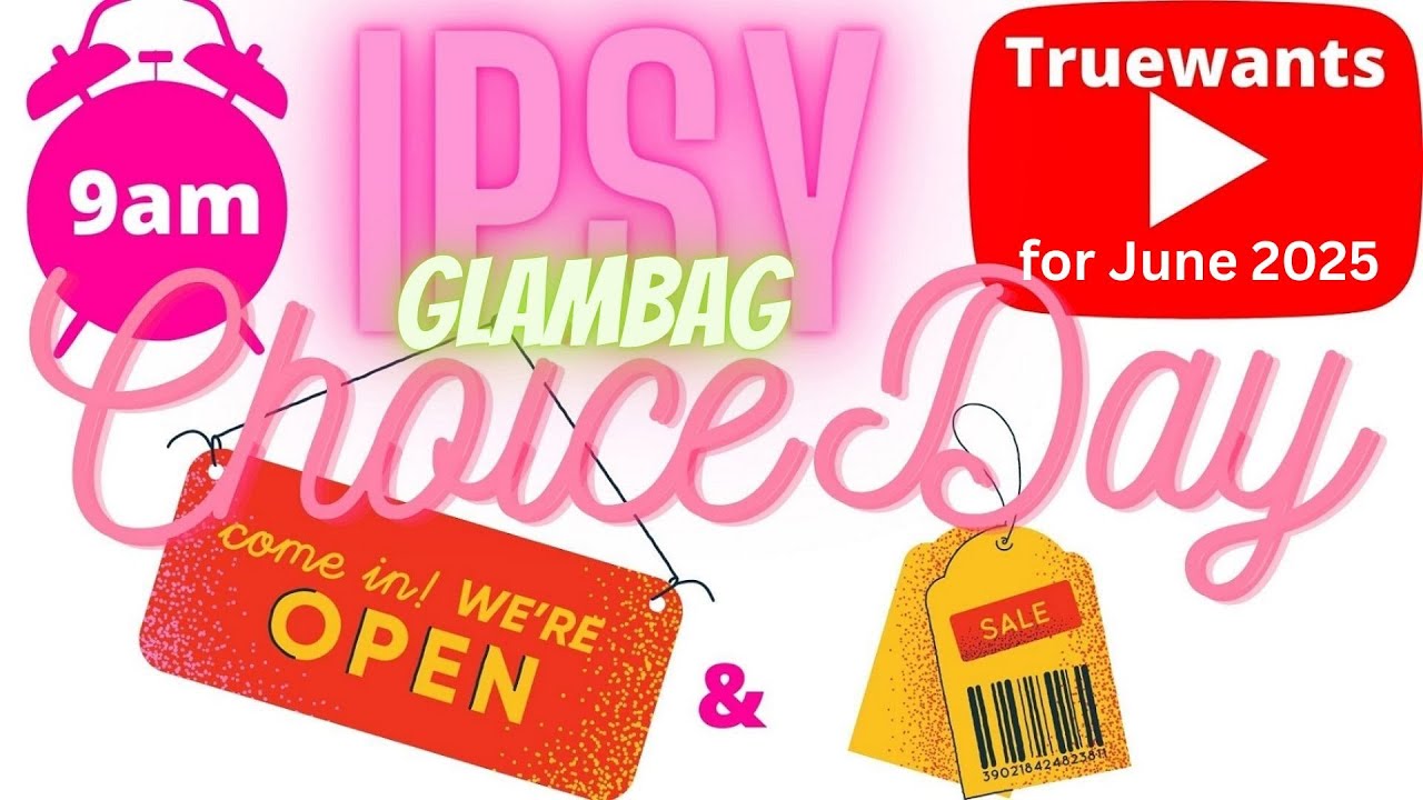 IPSY June 2025 GlamBag Choice Day is Open and NEW Deals till June 1st  Dream Sets start at 2 for $6.