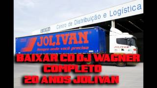 Dj Wagner 20 Anos De Jolivan