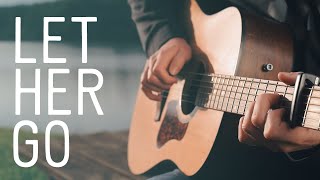 Passenger - Let Her Go - Fingerstyle Guitar Cover