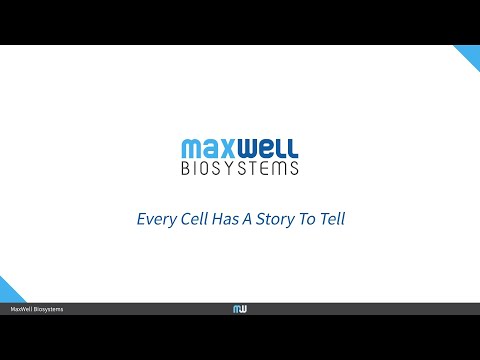 MaxWell Biosystems Presentation - video from MaxWell Biosystems