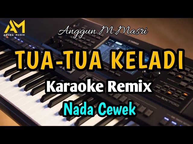 TUA TUA KELADI KARAOKE REMIX NADA CEWEK - ANGGUN C.CASMI ( cover  ) azura musik class=