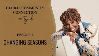 The Global Community Connection - Ep. 3 - Changing Seasons