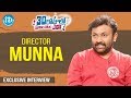 Director Munna Exclusive Interview | Talking Movies With iDream | Anitha | iDream Movies