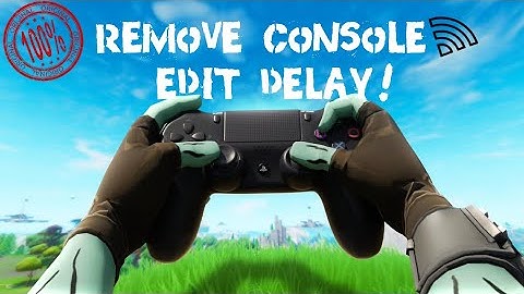 How To REMOVE Edit Delay On Console (PS4/XBOX) EDIT 3X FASTER