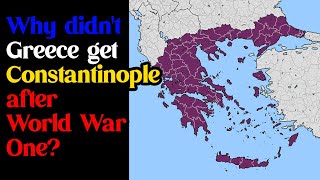 Why didn't Greece get Constantinople after World War One? | Documentary - Fact Finder