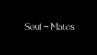 Soul~Mates Teaser Trailer - A BRIGHTMOSS Production