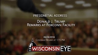Donald J. Trump's Remarks at Foxconn Facility