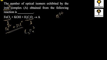 The number of optical isomers exhibited by the iron complex (A) obtained from the following reaction