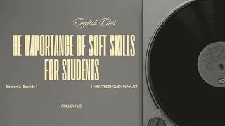 [ BEC | 5 minutes English | THE IMPORTANCE OF SOFT SKILLS FOR STUDENTS ] screenshot 5