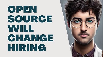Open Source Will Change Hiring - Are You Ready?