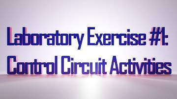 Laboratory Exercise #1: Control Circuit Activities