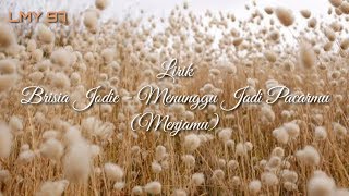Download Lagu Lirik Menunggu Jadi Pacarmu (Menjamu)  -  Brisia Jodie MP3