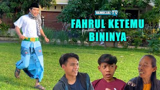 AKHIRNYA FAHRUL KETEMU SAMA BININYA YANG HILANG || NEW BANGIJAL TV