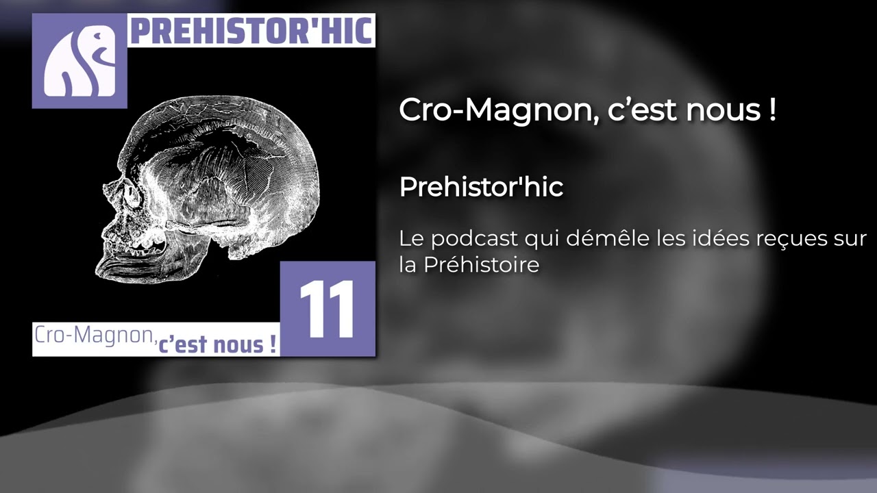 Cro-Magnon, c’est nous !