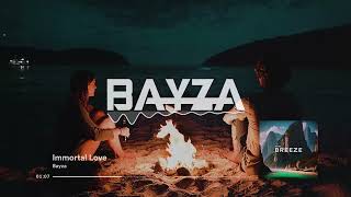 Bayza - Immortal Love
