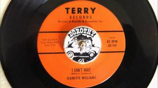 JEANETTE WILLIAMS - I CAN&#39;T WAIT - TERRY RECORDS