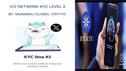 ICE NETWORK KYC LEVEL 2 / ICE NETWORK KYC STEP 2