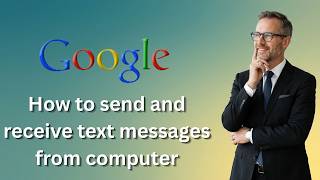 How to send and receive text messages from computer (Latest Update)