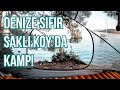 Denize Sıfır Koyda Kamp Yaptık - Karaburun'da Saklı Koy!