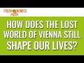 586 how does the lost world of vienna still shape our lives  freakonomics radio