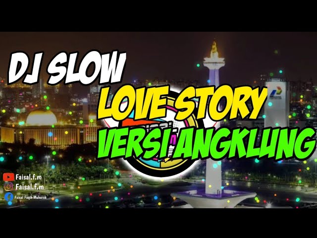 DJ SLOW - LOVE STORY VERSI ANGKLUNG class=
